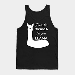 Save the Drama for Your Llama Tank Top